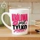 Kubek Z Nadrukiem Dla Niej Prezent Na Walentynki Dla Kobiety: Królowa Jest Jedna Kubek Z Nadrukiem Dla Niej Prezent Na Walentynki Dla Kobiety: Królowa Jest Jedna