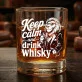 Szklanka Do Whisky Dla Kolegi Prezent Dla Mężczyzny: Keep Calm And Drink Whisky Szklanka Do Whisky Dla Kolegi Prezent Dla Mężczyzny: Keep Calm And Drink Whisky
