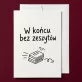 Kartka z Życzeniami Dla Maturzysty Dla Mężczyzny: Zmęczony Stworek Kartka z Życzeniami Dla Maturzysty Dla Mężczyzny: Zmęczony Stworek