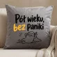 Poduszka Dekoracyjna Dla 50 Latka Prezent Na 50 Urodziny Dla Mężczyzny: Pół Wieku, Bez Paniki Poduszka Dekoracyjna Dla 50 Latka Prezent Na 50 Urodziny Dla Mężczyzny: Pół Wieku, Bez Paniki