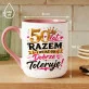 Kubek Z Nadrukiem Na 50 Rocznicę Ślubu Prezent Dla Kobiety: I Wciąż Go Dobrze Toleruje Kubek Z Nadrukiem Na 50 Rocznicę Ślubu Prezent Dla Kobiety: I Wciąż Go Dobrze Toleruje