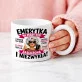Kubek Z Okrągłym Uchem Dla Emerytki Prezent Na Emeryturę Dla Kobiety: Emerytka Na Pełny Etat