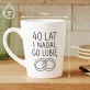 Kubek Z Nadrukiem Na 40 Lecie Ślubu Prezent Dla Kobiety: I Nadal Go Lubie Kubek Z Nadrukiem Na 40 Lecie Ślubu Prezent Dla Kobiety: I Nadal Go Lubie