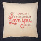 Always love you - Poduszka dekoracyjna