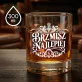 Szklanka Do Whisky Dla Wokalisty Prezent Dla Mężczyzny: Brzmisz Najlepiej - Szklanka Do Whisky Dla Wokalisty Prezent Dla Mężczyzny: Brzmisz Najlepiej -