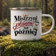 Kubek Emaliowany Na Mikołajki Prezent Dla Kobiety: Sarkastyczna Elegancja Kubek Emaliowany Na Mikołajki Prezent Dla Kobiety: Sarkastyczna Elegancja