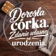 Patera Na Ciasto Dla Córki Dorosłej Prezent Dla Kobiety: Własne Zdanie Patera Na Ciasto Dla Córki Dorosłej Prezent Dla Kobiety: Własne Zdanie