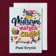 Kartka Personalizowana Dla Nauczycielki Prezent Na Dzień Nauczyciela Dla Kobiety: Mistrzyni Małych Cudów Kartka Personalizowana Dla Nauczycielki Prezent Na Dzień Nauczyciela Dla Kobiety: Mistrzyni Małych Cudów