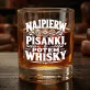 Szklanka Do Whisky Na Wielkanoc Prezent Dla Mężczyzny: Najpierw Pisanki, Potem Whisky Szklanka Do Whisky Na Wielkanoc Prezent Dla Mężczyzny: Najpierw Pisanki, Potem Whisky