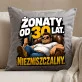 Poduszka Dekoracyjna Na 30 Rocznicę Ślubu Prezent Dla Mężczyzny: Żonaty Od 30 Lat.
