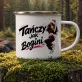 Kubek Emaliowany Dla Tancerki Prezent Dla Kobiety: Bogini Parkietu Kubek Emaliowany Dla Tancerki Prezent Dla Kobiety: Bogini Parkietu