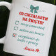 Co chciałabym na Święta - kubek personalizowany