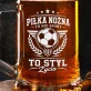 Kufel Dla Fana Piłki Nożnej Prezent Dla Mężczyzny: Piłka Nożna Styl Życia