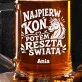 Kufel Personalizowany Dla Koniary Prezent Dla Kobiety: Najpierw Koń, Potem Kufel Personalizowany Dla Koniary Prezent Dla Kobiety: Najpierw Koń, Potem