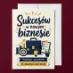 Kartka z Życzeniami Na Otwarcie Firmy Dla Mężczyzny: Start W Wielkim Stylu Kartka z Życzeniami Na Otwarcie Firmy Dla Mężczyzny: Start W Wielkim Stylu