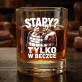 Szklanka Do Whisky Na Czterdziestkę Prezent Dla Mężczyzny: Stary? Tylko W Beczce Szklanka Do Whisky Na Czterdziestkę Prezent Dla Mężczyzny: Stary? Tylko W Beczce