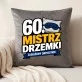 Poduszka Dekoracyjna Na 60 Prezent Na 60 Urodziny Dla Mężczyzny: 60. Mistrz Drzemki - Poduszka Dekoracyjna Na 60 Prezent Na 60 Urodziny Dla Mężczyzny: 60. Mistrz Drzemki -