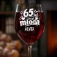 Kieliszek Do Wina z Grawerem Dla 65 Latki Prezent Na 65 Urodziny Dla Kobiety: 65 Lat I Wciąż Młoda