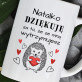Dziękuję, że wytrzymujesz - Personalizowany Kubek