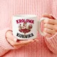 Kubek Z Okrągłym Uchem Dla Kobiety Prezent Dla Kobiety: Królowa Kurnika Kubek Z Okrągłym Uchem Dla Kobiety Prezent Dla Kobiety: Królowa Kurnika