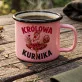 Kubek Emaliowany Dla Kobiety Prezent Dla Kobiety: Królowa Kurnika