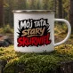 Kubek Emaliowany Na Dzień Ojca Prezent Dla Taty Mężczyzny: Stary Skurwiel Tata Kubek Emaliowany Na Dzień Ojca Prezent Dla Taty Mężczyzny: Stary Skurwiel Tata