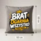Poduszka Dekoracyjna Dla Brata Prezent Dla Mężczyzny: Brat Ogarnia Wszystko Poduszka Dekoracyjna Dla Brata Prezent Dla Mężczyzny: Brat Ogarnia Wszystko