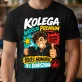 Koszulka Męska Dla Kolegi Prezent Dla Mężczyzny: Kolega Wersja