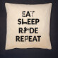 Eat, sleep, ride - Poduszka dekoracyjna