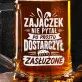 Kufel Na Zajączka Prezent Dla Mężczyzny: Zajączek Dostarczył Zasłużone