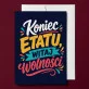 Kartka z Życzeniami Na Odejście Z Pracy Dla Kobiety: Wolność Po Pracy Kartka z Życzeniami Na Odejście Z Pracy Dla Kobiety: Wolność Po Pracy