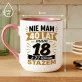 Kubek Z Nadrukiem Na 40 Urodziny Prezent Dla Mężczyzny: Nie Mam 40 Mam 18 Kubek Z Nadrukiem Na 40 Urodziny Prezent Dla Mężczyzny: Nie Mam 40 Mam 18