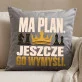 Poduszka Dekoracyjna Na Święta Prezent Dla Mężczyzny: Ma Plan. Jeszcze Go Wymyśli. Poduszka Dekoracyjna Na Święta Prezent Dla Mężczyzny: Ma Plan. Jeszcze Go Wymyśli.