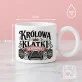 Kubek Z Okrągłym Uchem Dla Sąsiadki Prezent Dla Kobiety: Sąsiedzka Królowa Kubek Z Okrągłym Uchem Dla Sąsiadki Prezent Dla Kobiety: Sąsiedzka Królowa