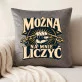 Poduszka Dekoracyjna Dla Znajomego Prezent Dla Mężczyzny: Można Na Mnie Liczyć Poduszka Dekoracyjna Dla Znajomego Prezent Dla Mężczyzny: Można Na Mnie Liczyć