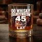 Zestaw Prezentowy Whisky Dla 45 Latka Na 45 Urodziny Dla Mężczyzny: Do Whisky Zestaw Prezentowy Whisky Dla 45 Latka Na 45 Urodziny Dla Mężczyzny: Do Whisky