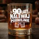 Szklanka Do Whisky Na 90 Urodziny Prezent Dla Mężczyzny: 90 Lat? Nalewaj Podwójnie Szklanka Do Whisky Na 90 Urodziny Prezent Dla Mężczyzny: 90 Lat? Nalewaj Podwójnie