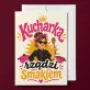 Kartka z Życzeniami Dla Kucharki Dla Kobiety: Kuchenny Humor Kartka z Życzeniami Dla Kucharki Dla Kobiety: Kuchenny Humor