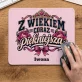 Podkładka Pod Myszkę Na 50 Prezent Na 50 Urodziny Dla Kobiety: Z Wiekiem Coraz Podkładka Pod Myszkę Na 50 Prezent Na 50 Urodziny Dla Kobiety: Z Wiekiem Coraz