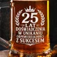 Kufel Dla 25 Latka Prezent Na 25 Urodziny Dla Mężczyzny: 25 Lat Z Sukcesem