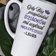 Gdy Bóg przydzielał dziadków  - kubek personalizowany