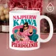 Różowy Zestaw Prezentowy Dla Przyjaciółki Dla Kobiety: Najpierw Kawa Różowy Zestaw Prezentowy Dla Przyjaciółki Dla Kobiety: Najpierw Kawa