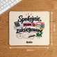 Podkładka Pod Myszkę Dla Księgowej Prezent Dla Kobiety: Spokojnie, Mam To