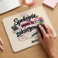 Podkładka Pod Myszkę Dla Księgowej Prezent Dla Kobiety: Spokojnie, Mam To