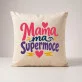 Poduszka Dekoracyjna Dla Mamy Prezent Na Dzień Mamy Dla Kobiety: Mama Z Supermocą Poduszka Dekoracyjna Dla Mamy Prezent Na Dzień Mamy Dla Kobiety: Mama Z Supermocą