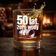 Szklanka Do Whisky Na 50 Urodziny Prezent Dla Mężczyzny: 50 Lat, Zero Wody Szklanka Do Whisky Na 50 Urodziny Prezent Dla Mężczyzny: 50 Lat, Zero Wody