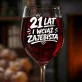 Kieliszek Do Wina Na 21 Urodziny Prezent Dla Kobiety: 21 Lat Wciąż Zajebista Kieliszek Do Wina Na 21 Urodziny Prezent Dla Kobiety: 21 Lat Wciąż Zajebista