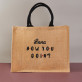 How you doin` - Torba jutowa