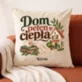 Poduszka Dekoracyjna Na Nowy Dom Prezent Dla Kobiety: Dom Pełen Ciepła