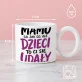 Kubek Z Okrągłym Uchem Dla Mamy Prezent Na Dzień Mamy Dla Kobiety: Mamo Dzieci To Ci Się Kubek Z Okrągłym Uchem Dla Mamy Prezent Na Dzień Mamy Dla Kobiety: Mamo Dzieci To Ci Się